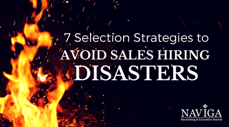 7 Selection Strategies to Avoid Sales Hiring Disasters