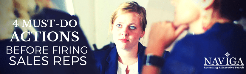 4 Must-Do Actions Before Firing Sales Reps