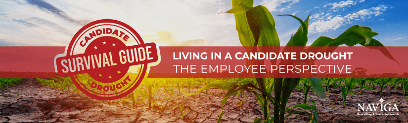 employee perspective living in a candidate drought